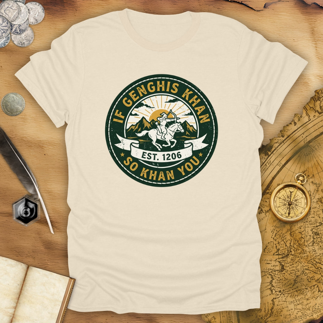 If Genghis Khan T-Shirt