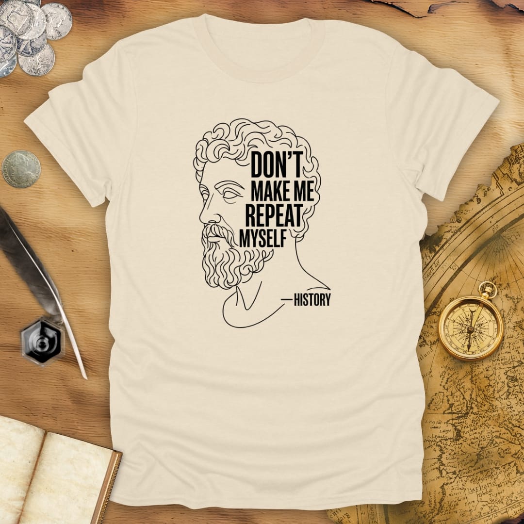 Don't Repeat T-Shirt