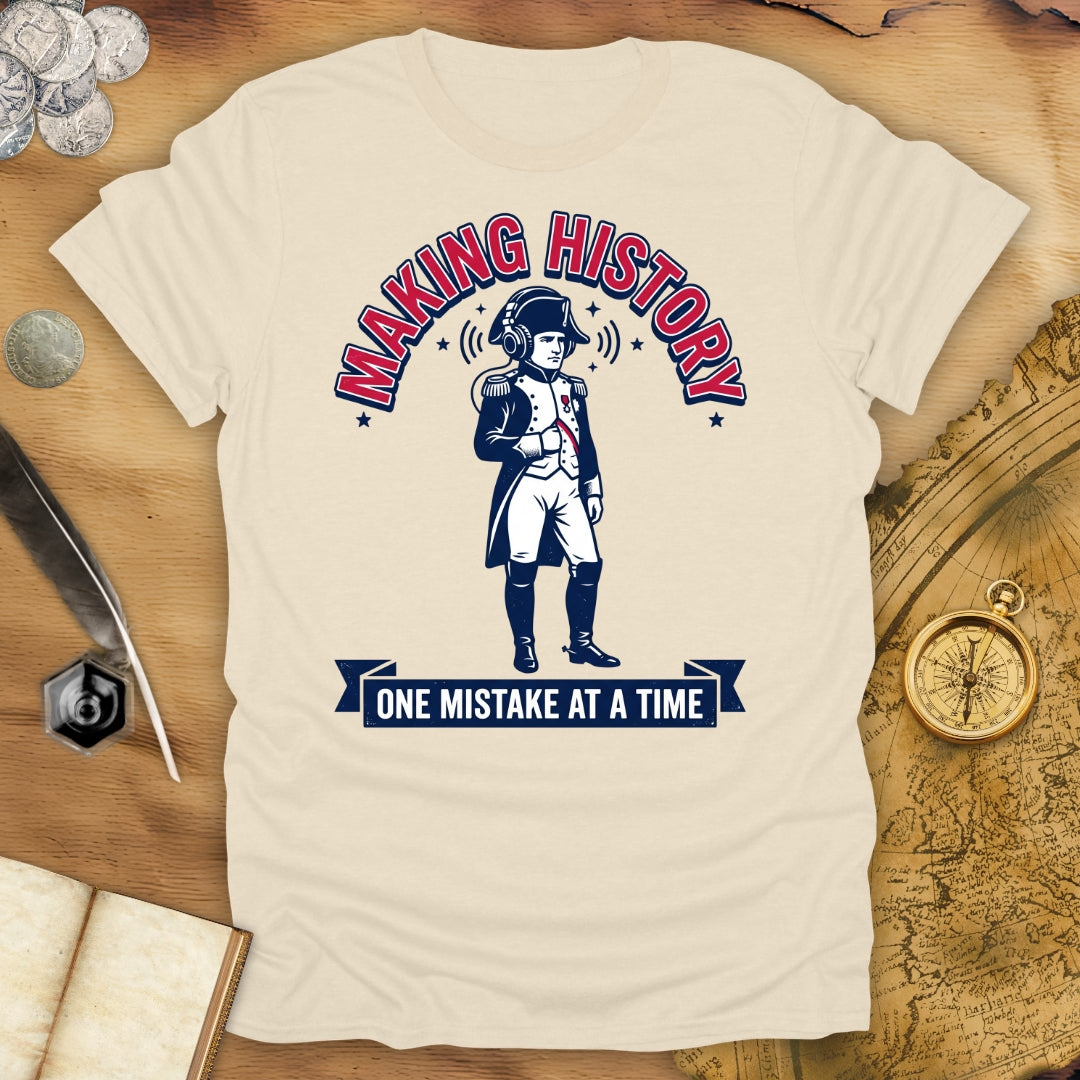 Making History T-Shirt