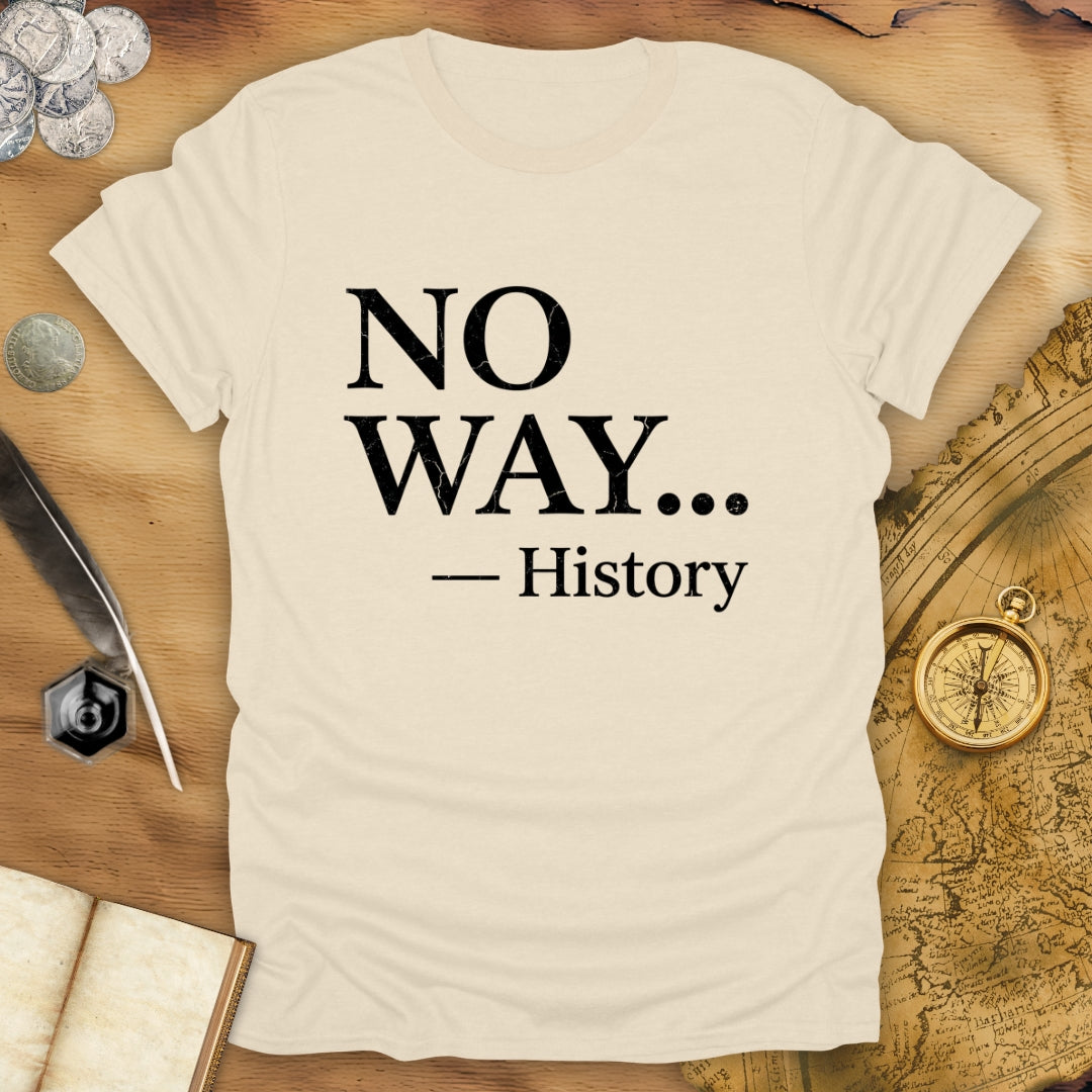 No Way T-Shirt