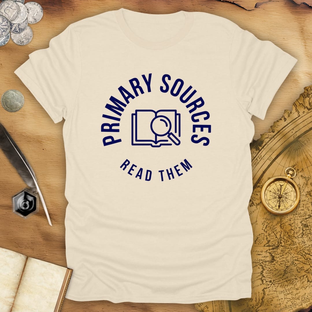 Primary Sources - Read Them T-Shirt