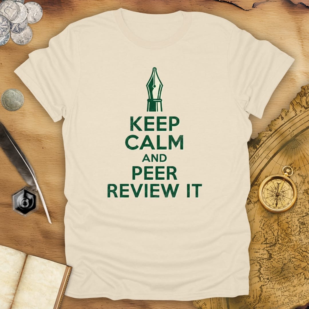 Keep Calm And Peer Review It T-Shirt