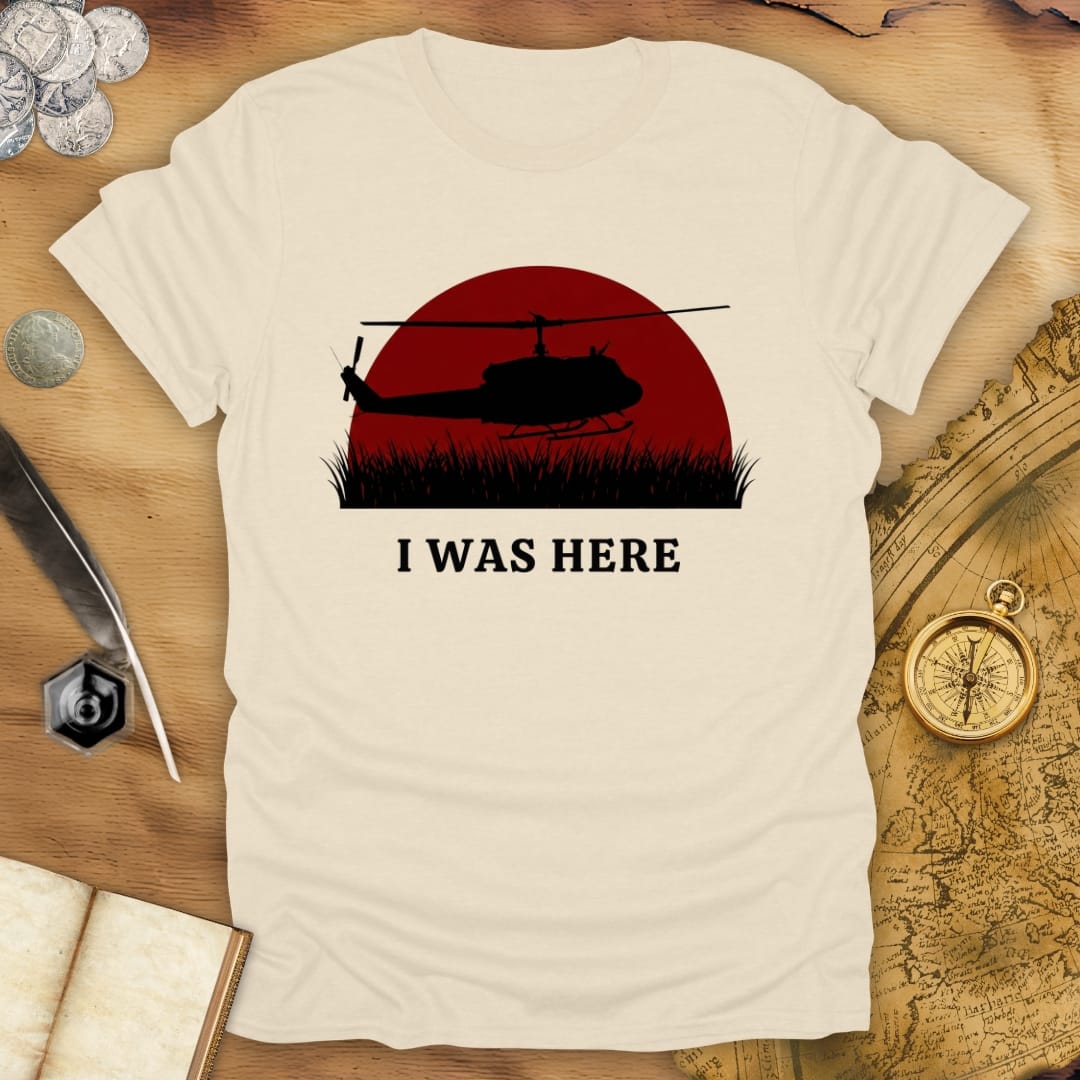 I Was Here T-Shirt