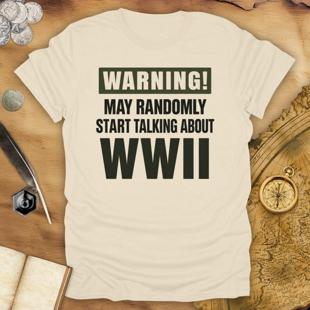 May Talk About WWII T-Shirt