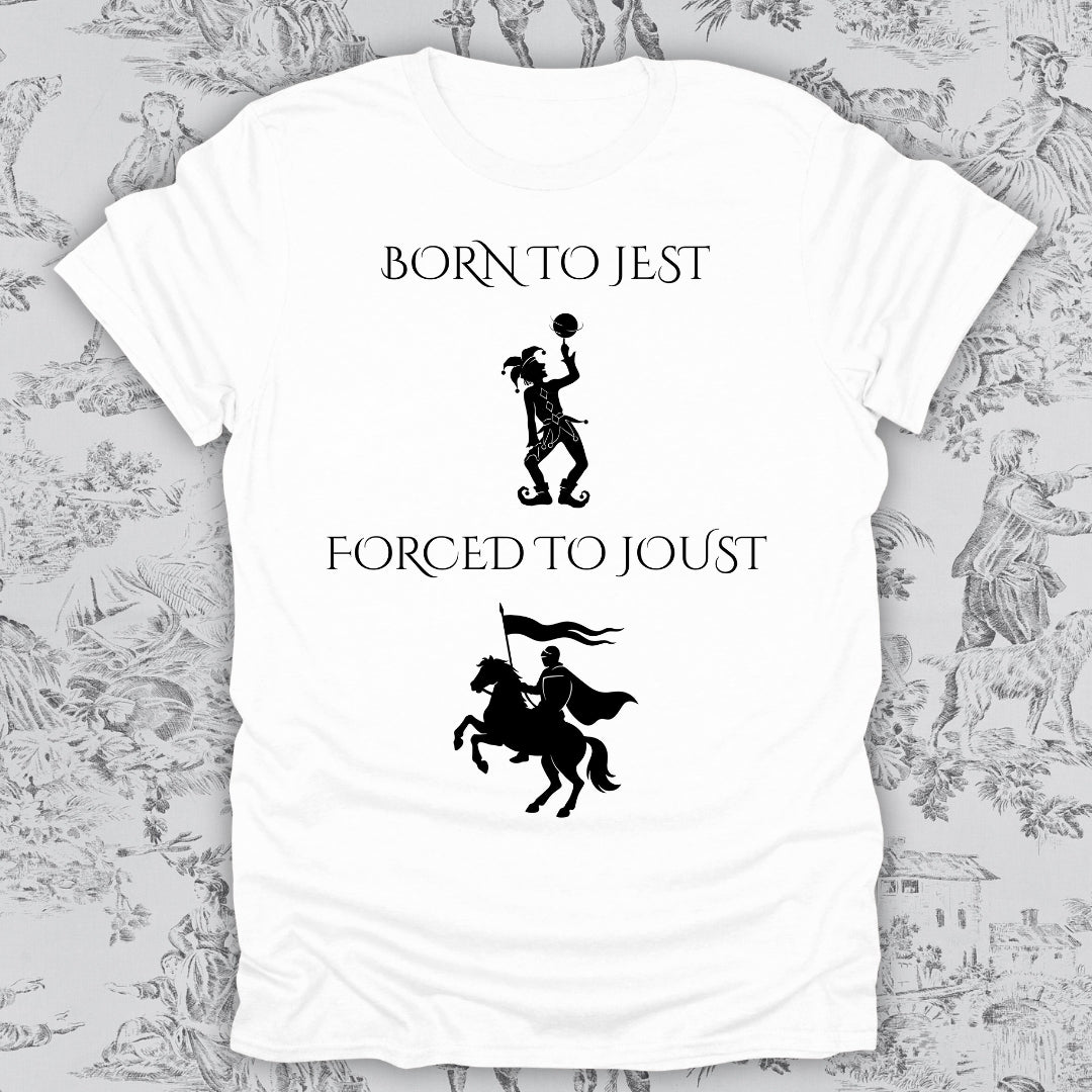 Born to Jest... Forced to Joust