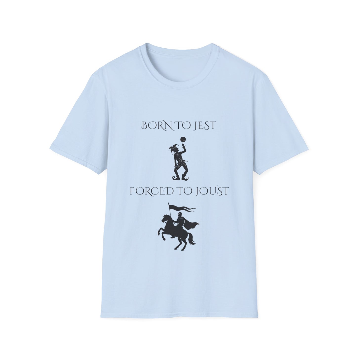 Born to jest... Forced to joust