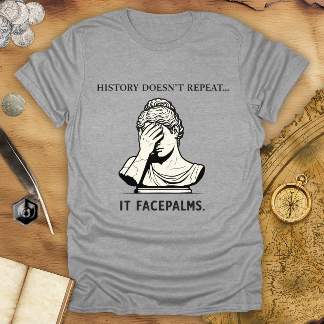 History Facepalms T-Shirt
