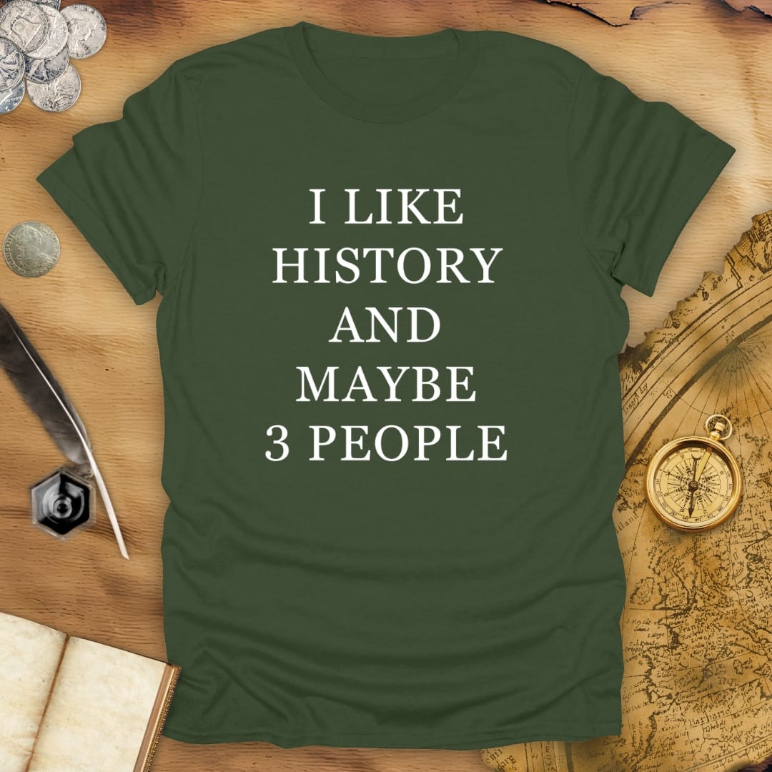 I Like History T-Shirt