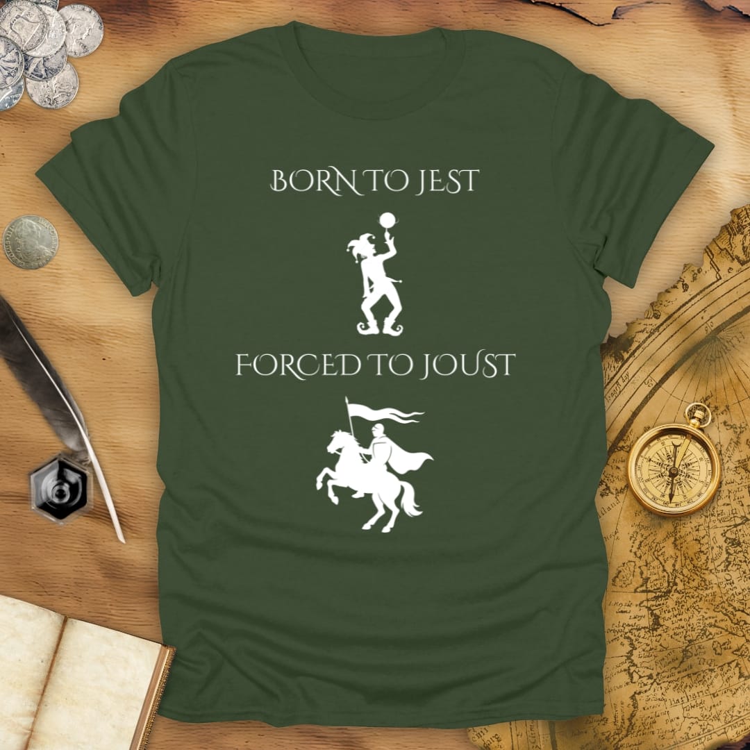 Born To Jest, Forced To Joust T-Shirt
