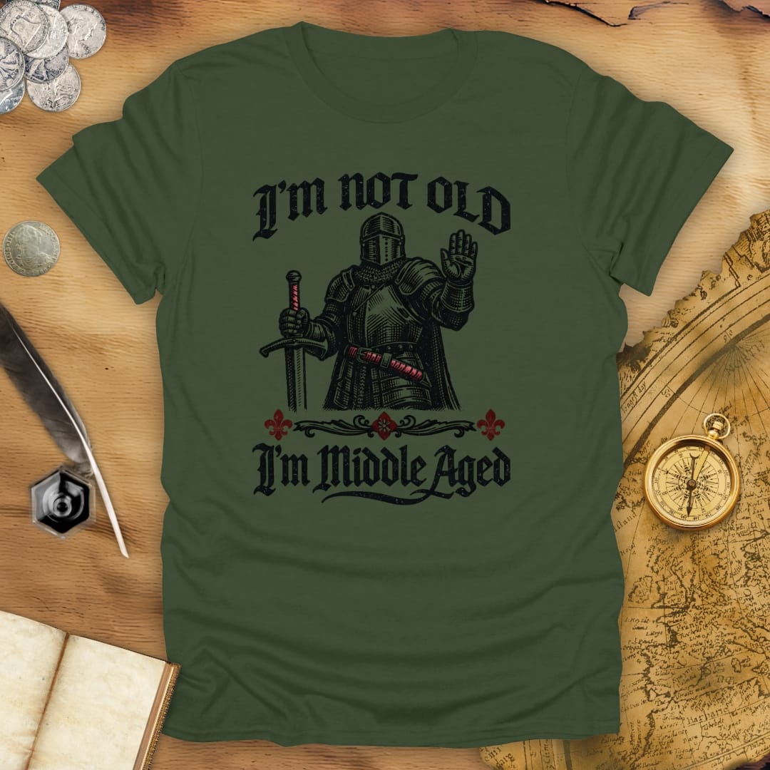 I'm Middle Aged T-Shirt