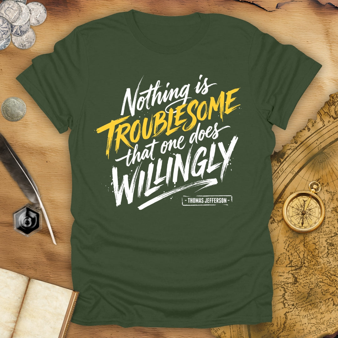 Willingly Thomas Jefferson T-Shirt