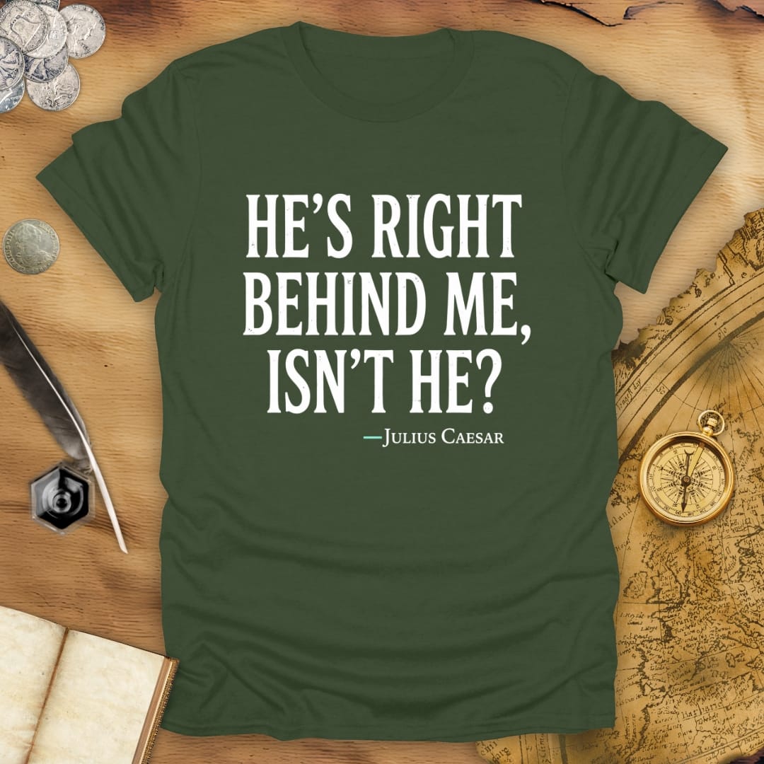 Behind Me Caesar T-Shirt