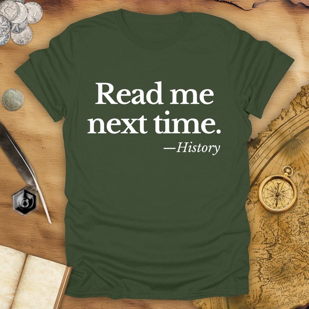 Read Me Next Time - History - T-Shirt