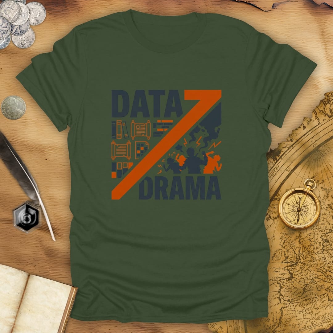 Data vs Drama T-Shirt