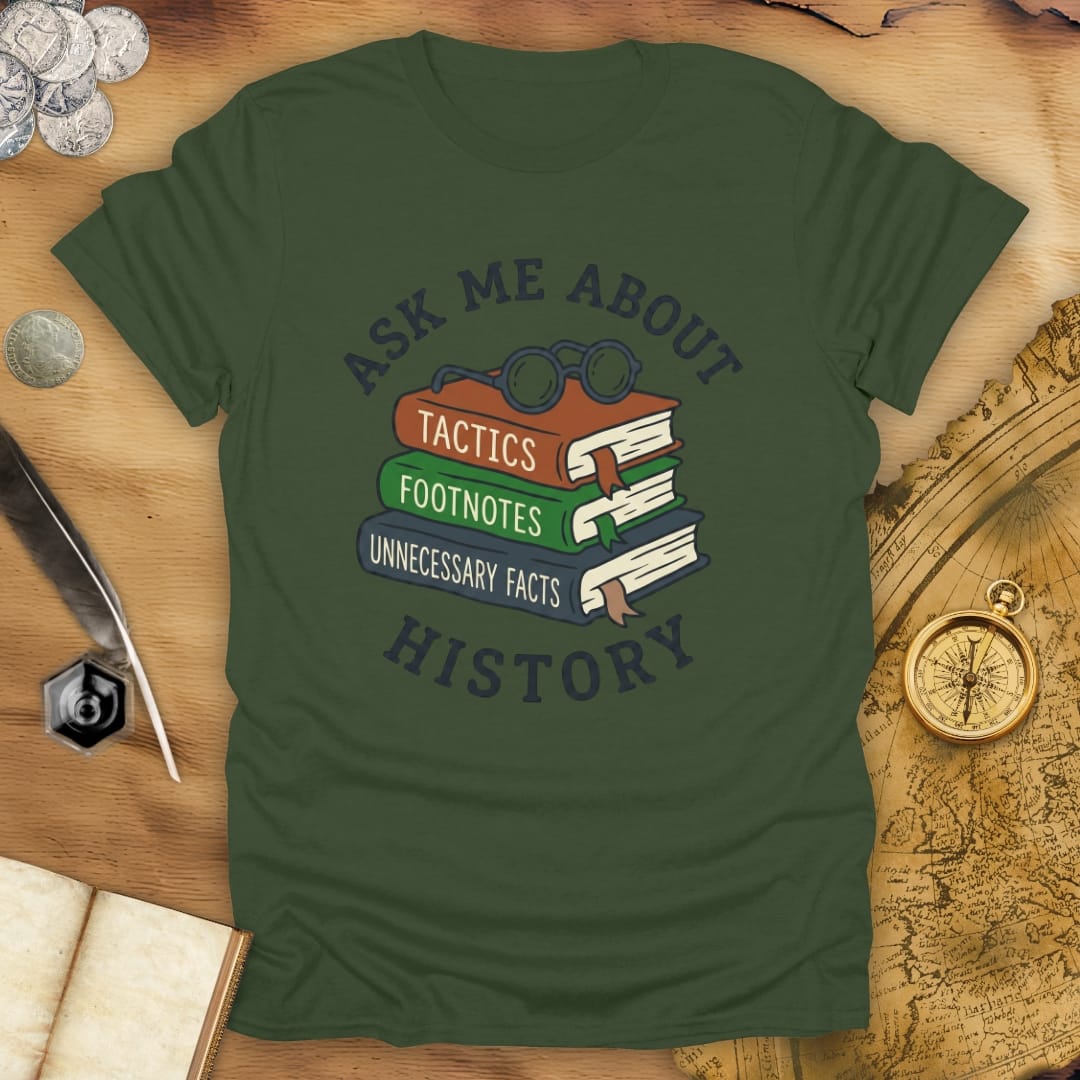 History - Ask Me T-Shirt