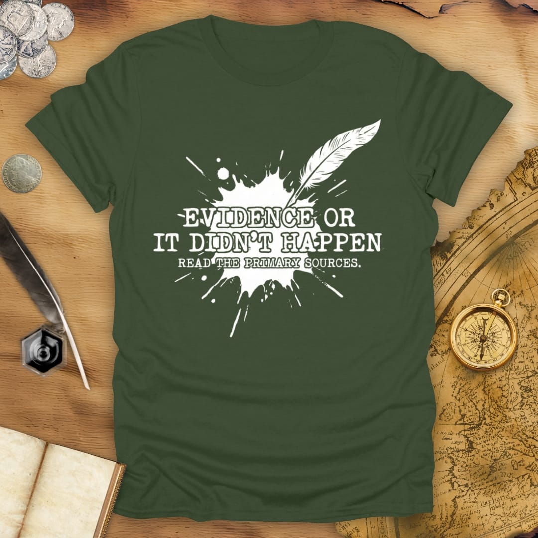 It Didn't Happen T-Shirt