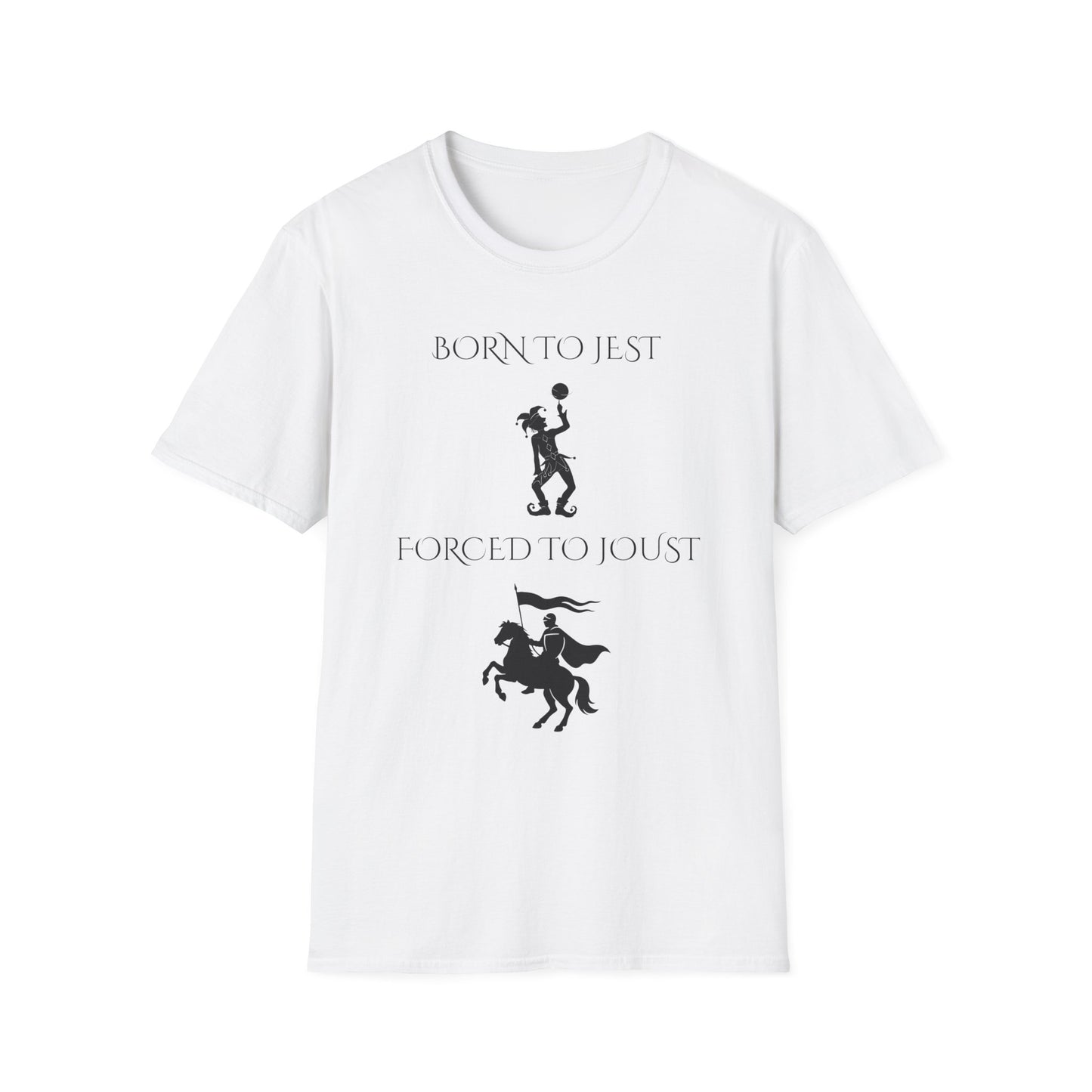 Born to jest... Forced to joust