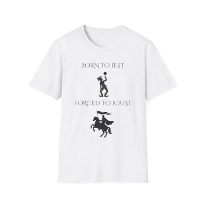 Born to jest... Forced to joust