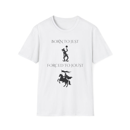 Born to jest... Forced to joust