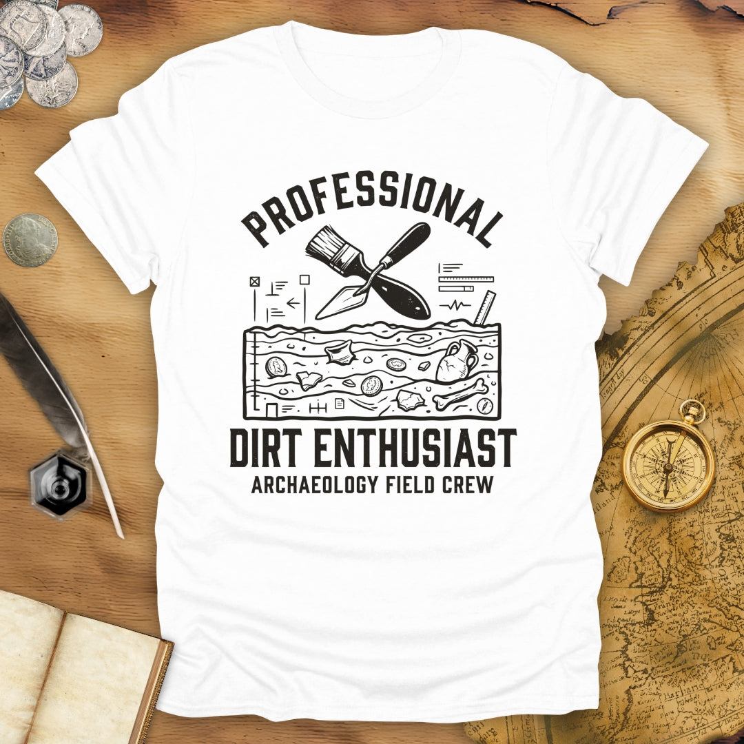 Archaeology Dirt Enthusiast T-Shirt