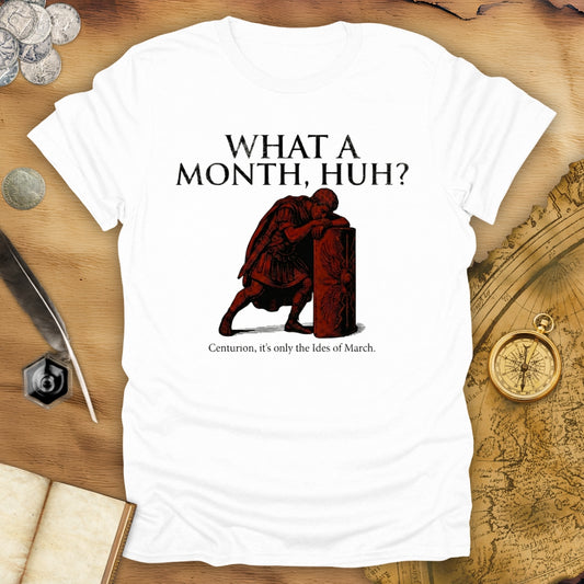 What A Month, Huh T-Shirt