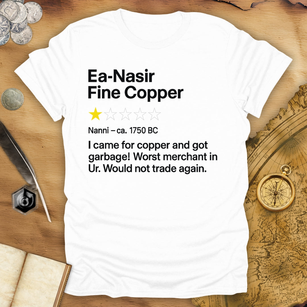 Ea-Nasir Fine Copper First Review T-Shirt