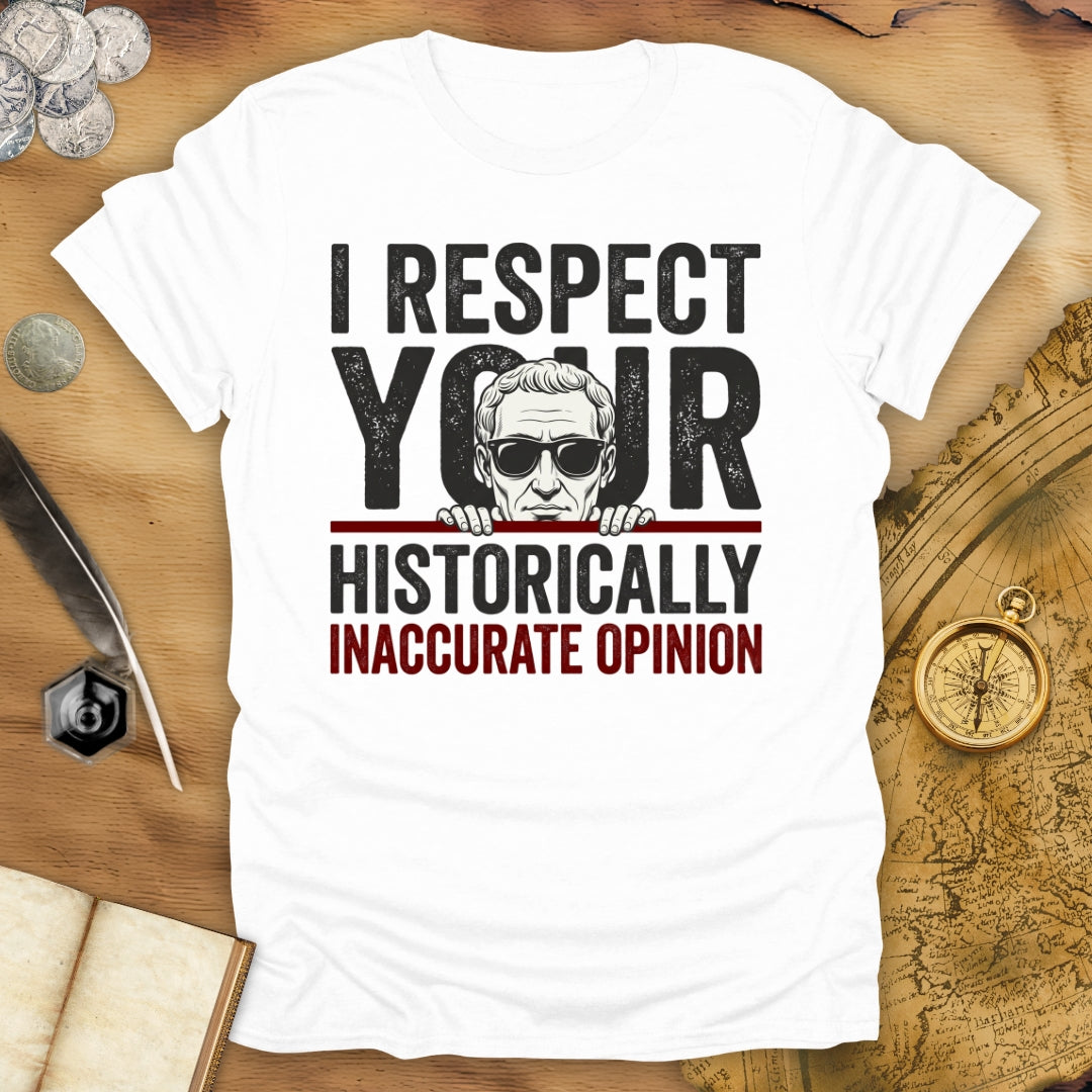 Historically Inaccurate T-Shirt