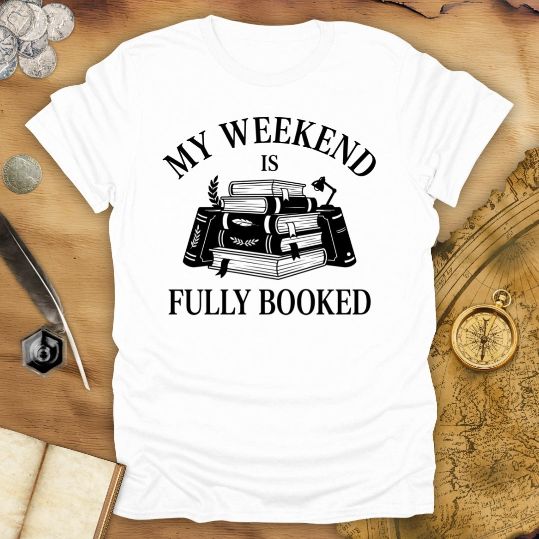 Fully Booked Weekend T-Shirt