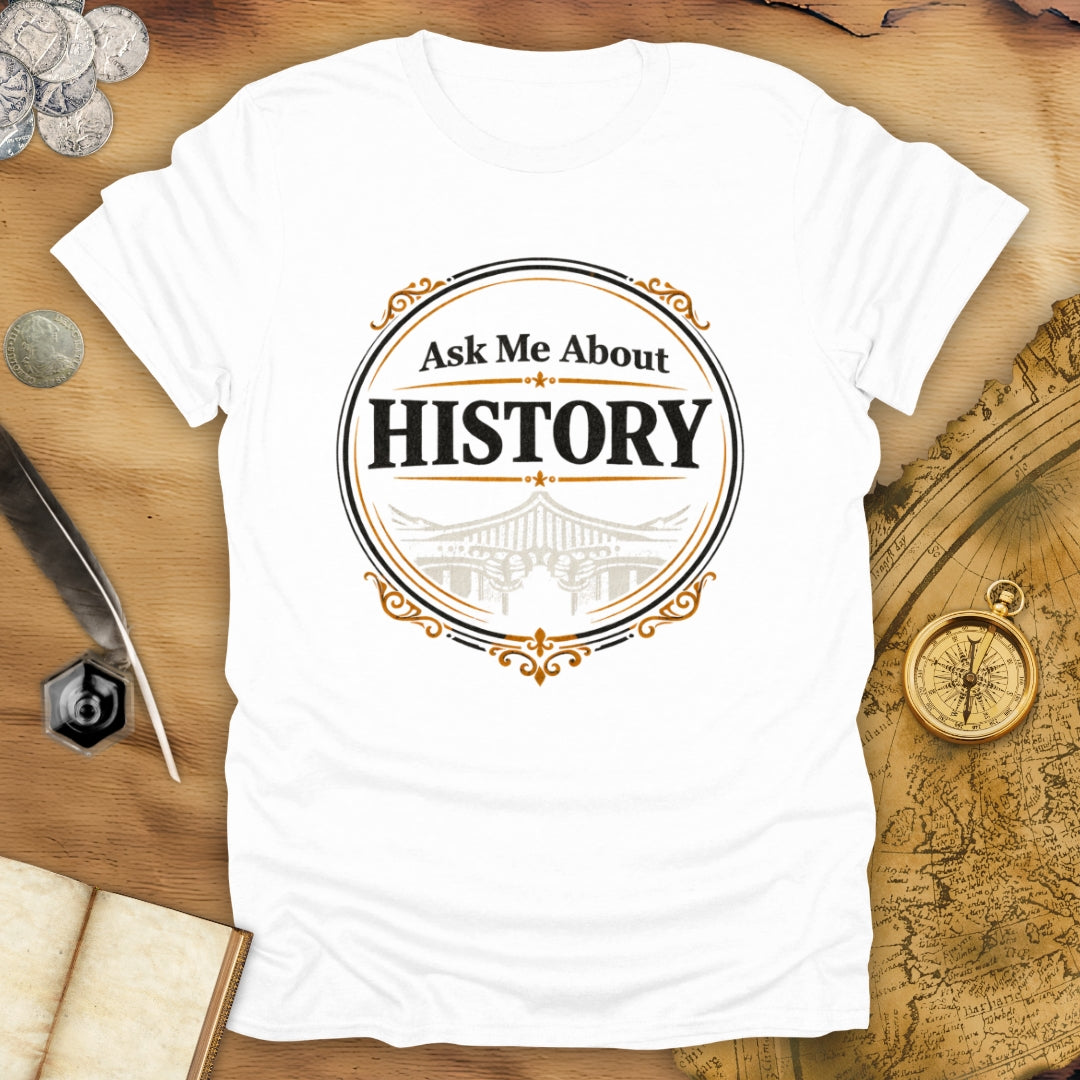 Ask Me About T-Shirt