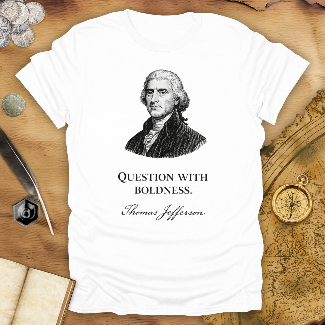 Question With Boldness T-Shirt