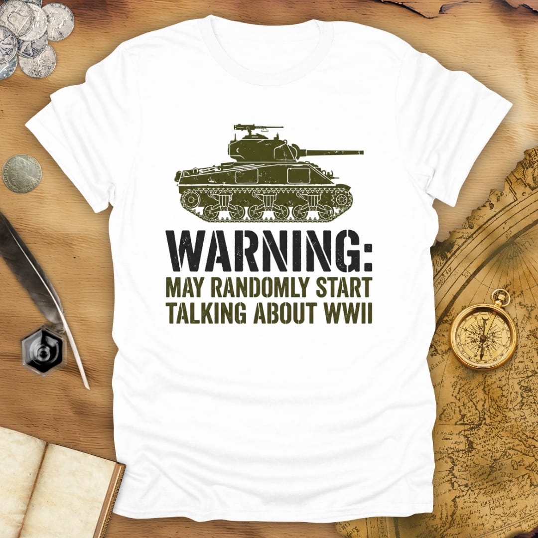 May Talk About WWII T-Shirt