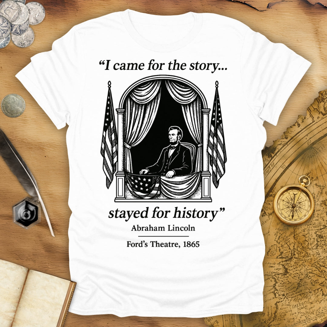 Stayed For History T-Shirt