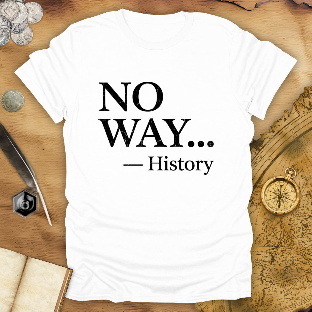 No Way T-Shirt