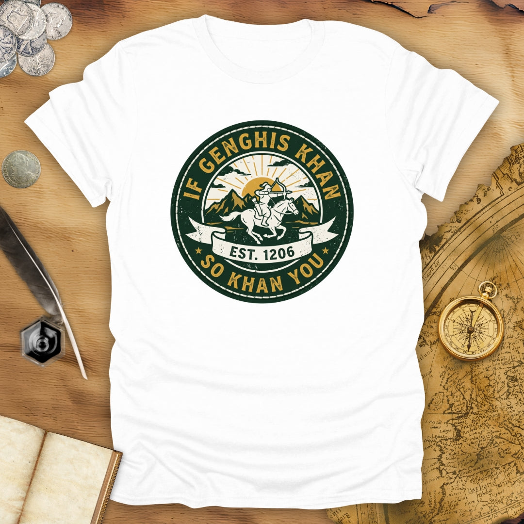 If Genghis Khan T-Shirt