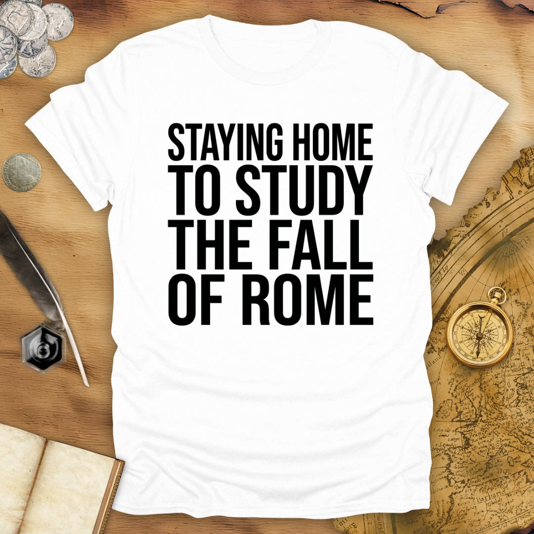 Staying Home T-Shirt