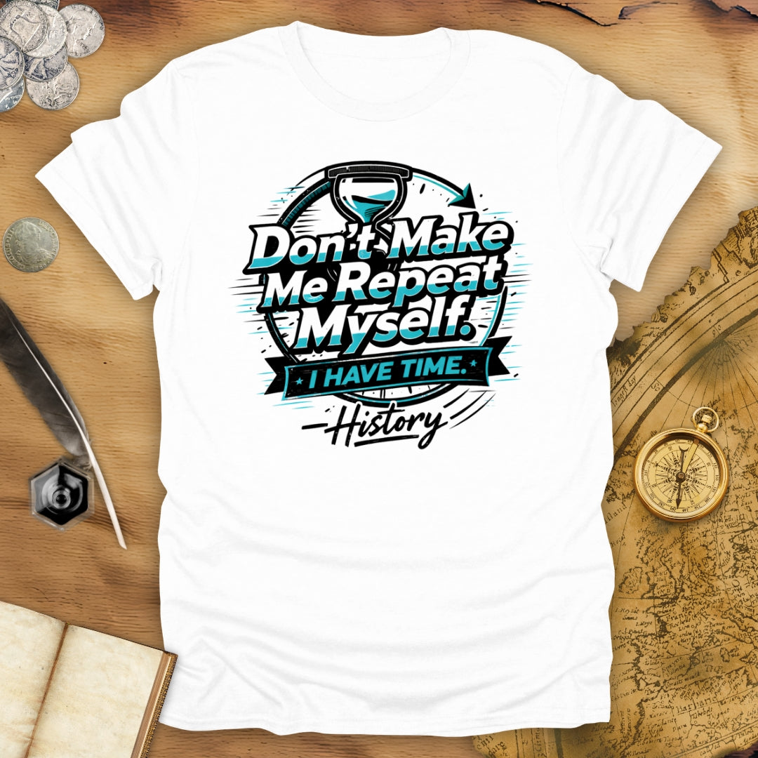 I Have Time T-Shirt