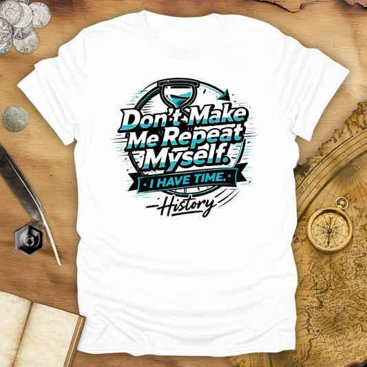 I Have Time T-Shirt