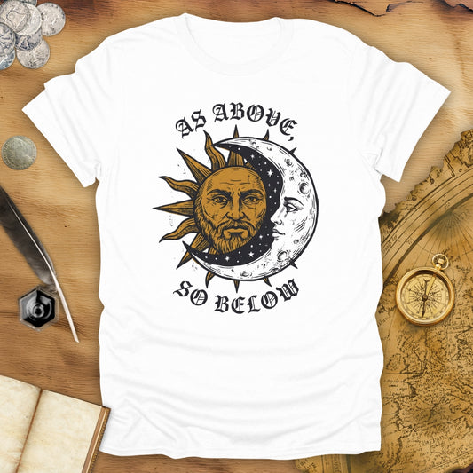 As Above So Below T-Shirt