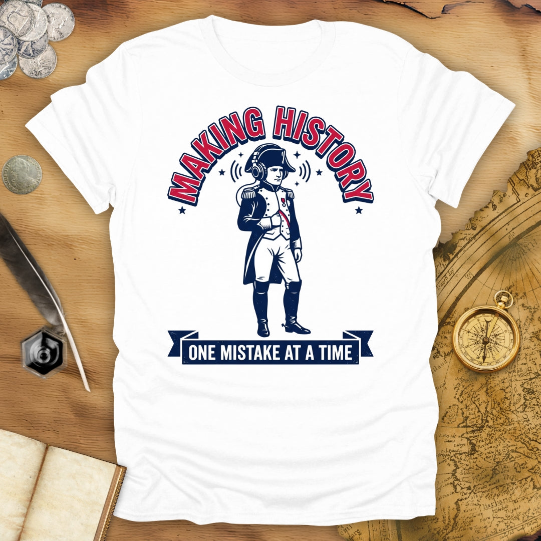 Making History T-Shirt