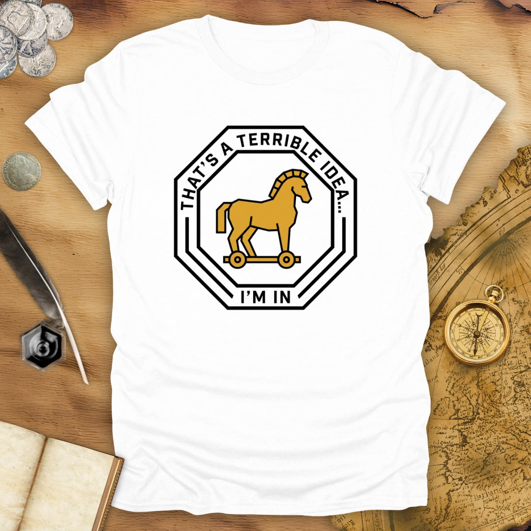 Terrible Idea Troy T-Shirt