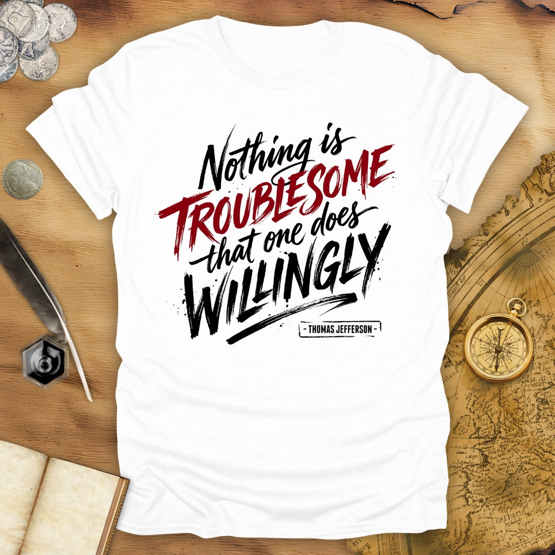 Willingly Thomas Jefferson T-Shirt