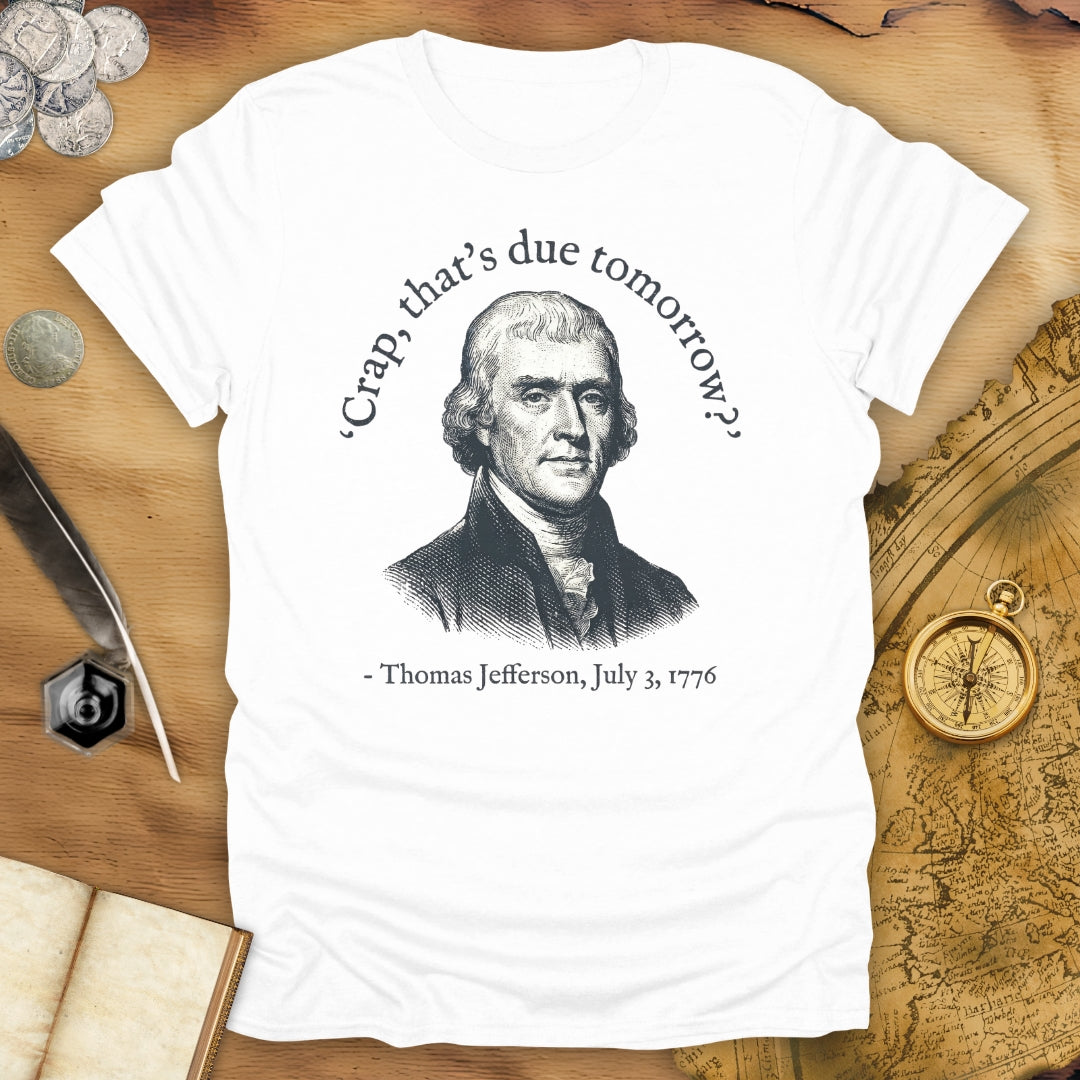 Due Tomorrow T-Shirt