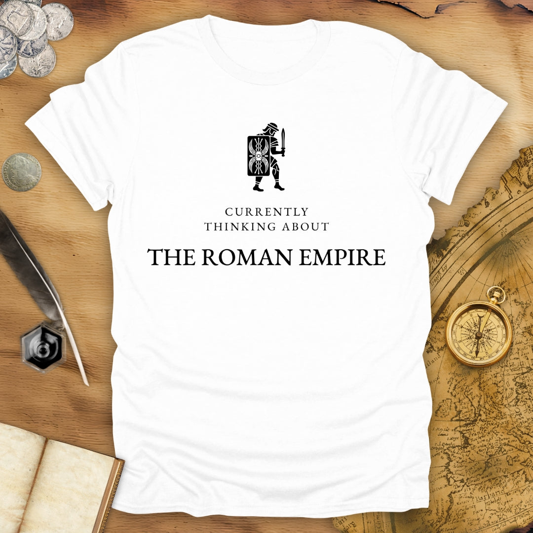 Currently Thinking About The Roman Empire T-Shirt