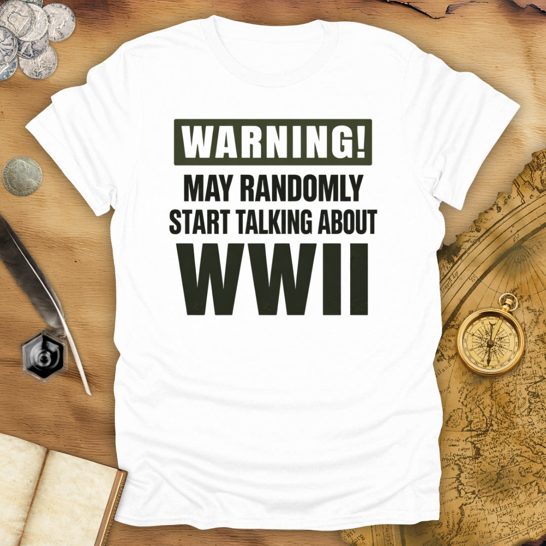 May Talk About WWII T-Shirt