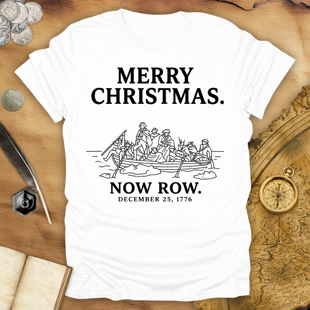 Merry Christmas Now Row T-Shirt