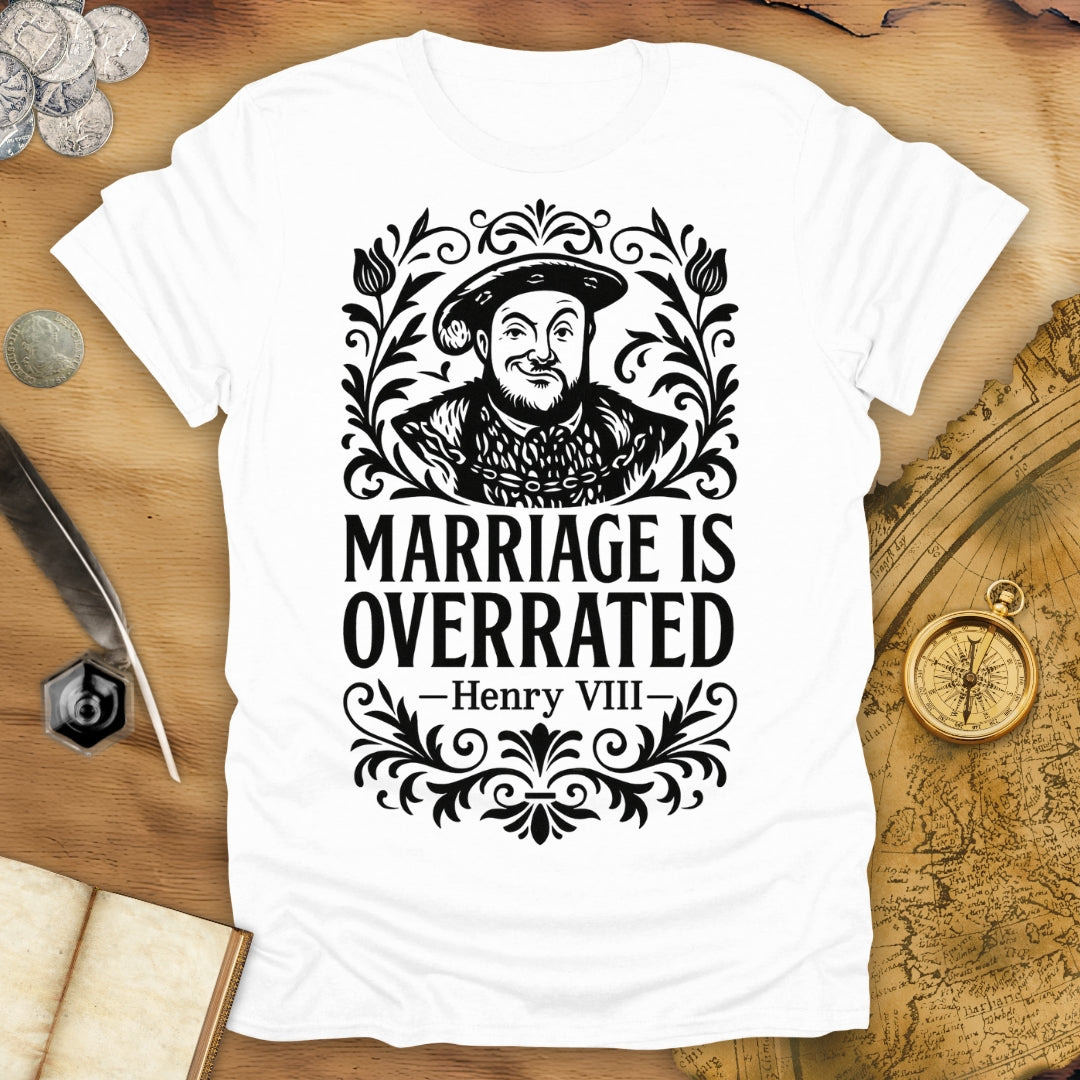 Marriage Is Overrated T-Shirt