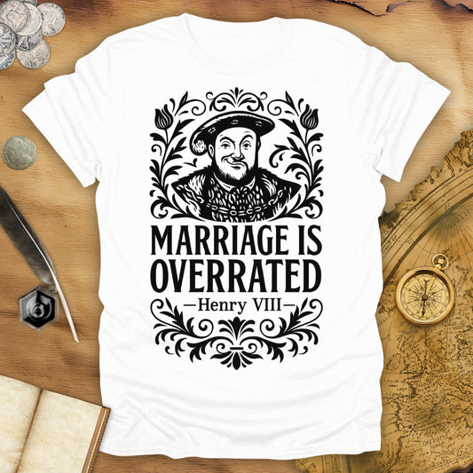 Marriage Is Overrated T-Shirt