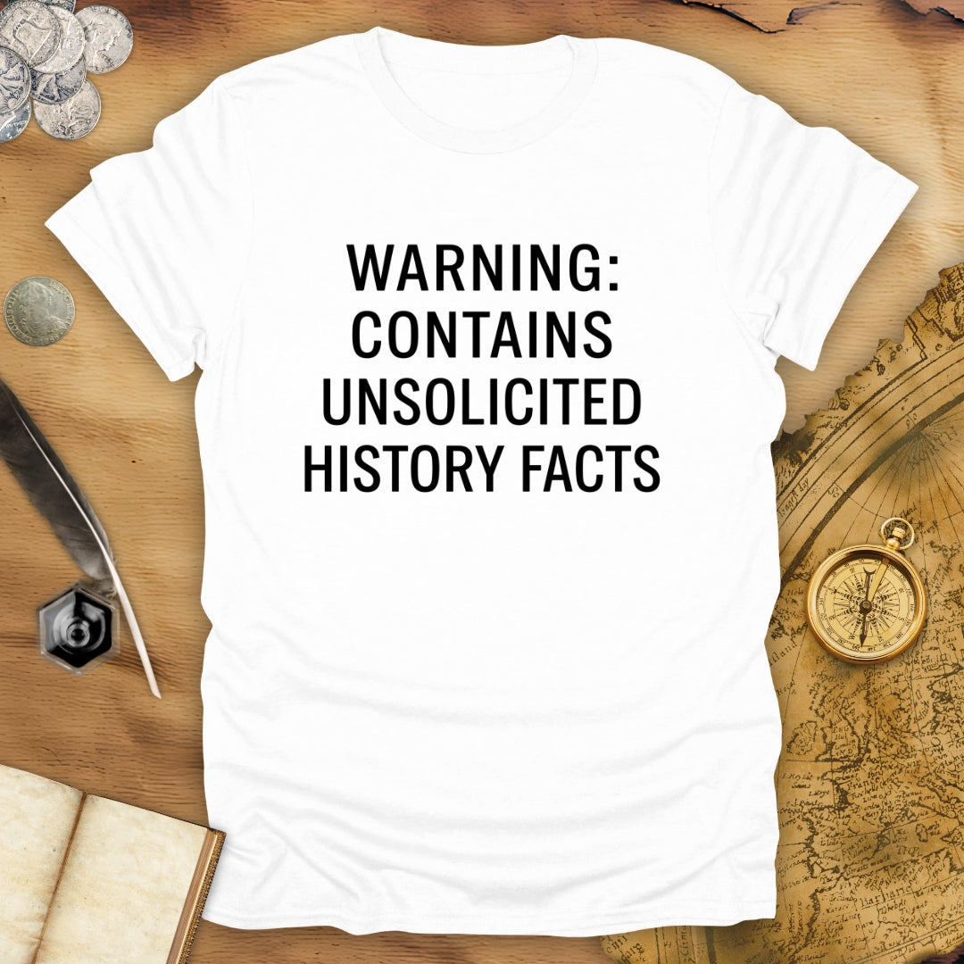 Unsolicited Facts T-Shirt