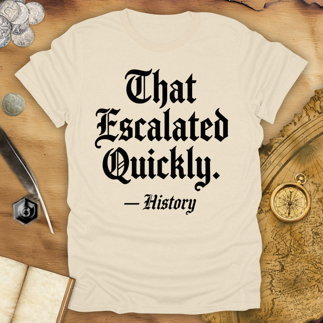 Escalated Quickly History T-Shirt