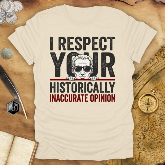 Historically Inaccurate T-Shirt